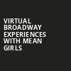 Virtual Broadway Experiences with MEAN GIRLS, Virtual Experiences for Thackerville, Thackerville