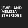 Jewel and Melissa Etheridge, WinStar World Casino, Thackerville